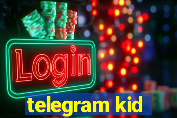 telegram kid